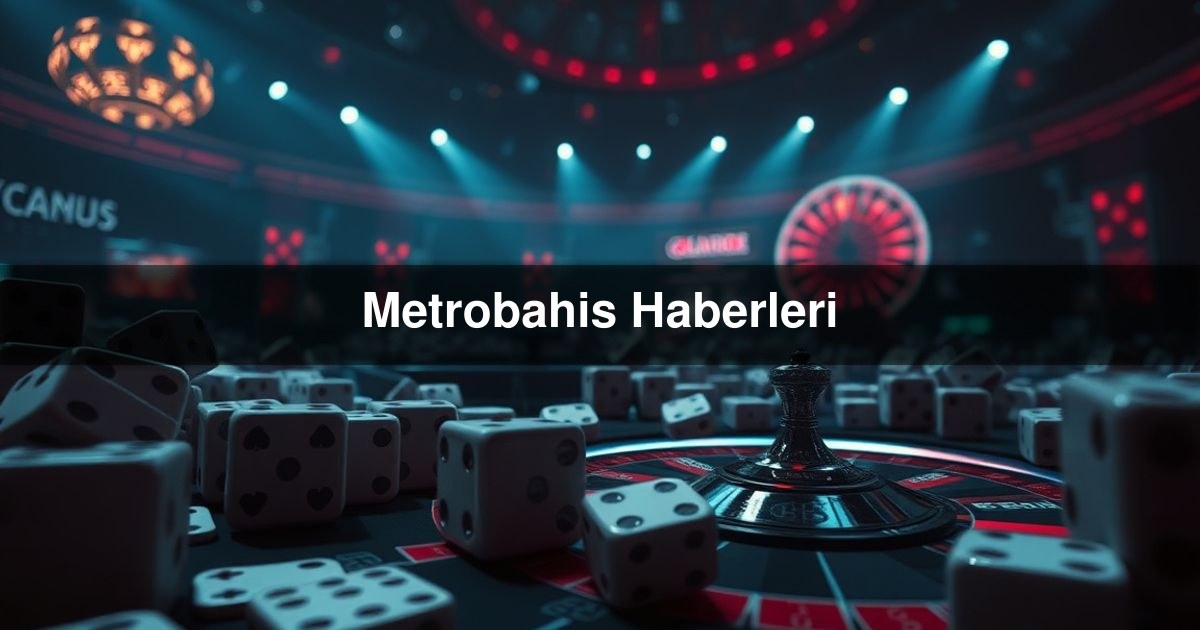 Metrobahis Haberleri